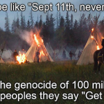 Meme comparing 9/11 to Native American genocide.