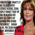 Sarah Palin quote on immigration in Alaska.